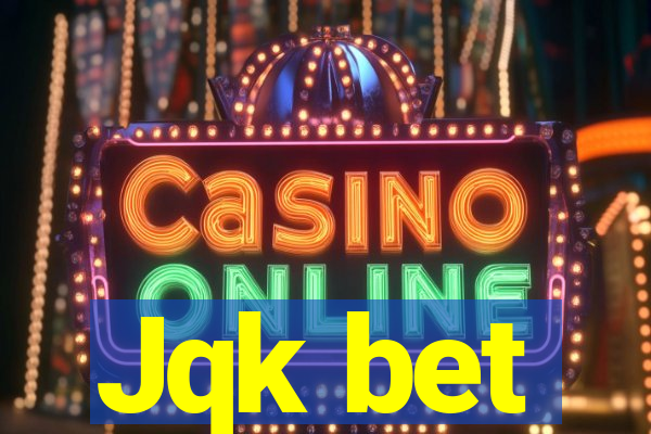 Jqk bet